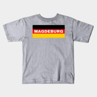 Magdeburg City in German Flag Kids T-Shirt